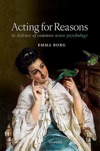 Acting for Reasons: In Defence of Common-sense Psychology