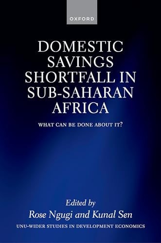 The Domestic Savings Shortfall in Sub-Saharan Africa: What Can Be Done About It?