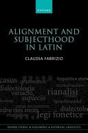 Alignment and Subjecthood in Latin