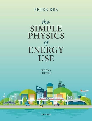 The Simple Physics of Energy Use, Second Edition