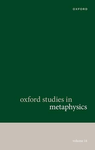 Oxford Studies in Metaphysics: Volume 14