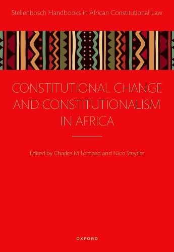 Constitutional Change and Constitutionalism in Africa