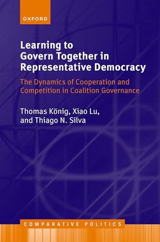 Learning to Govern Together in Representative Democracy: The Dynamics of Cooperation and Competition in Coalition Governance