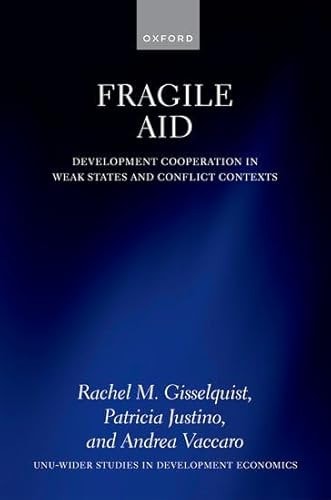 Fragile Aid: Development Cooperation in Weak States and Conflict Contexts