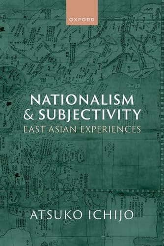 Nationalism and Subjectivity: East Asian Experiences