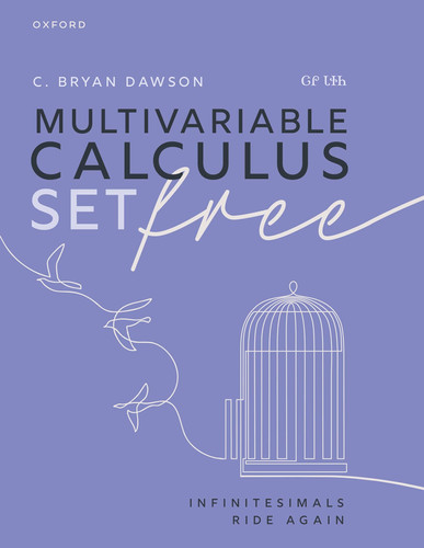 Multivariable Calculus Set Free - Infinitesimals Ride Again