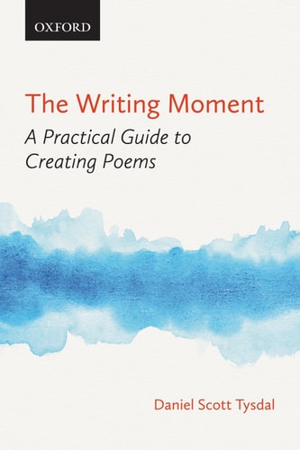 Writing Moment: A Practical Guide to Creating Poems
