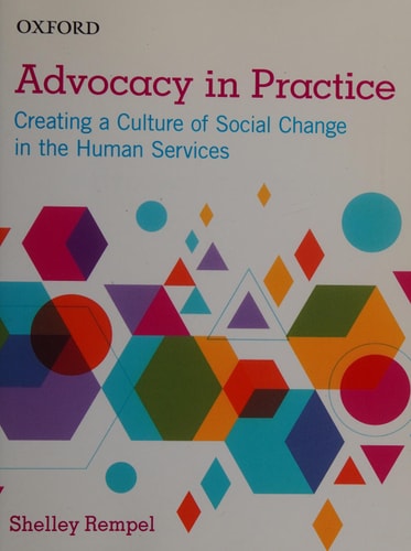 Advocacy in Practice: Creating a Culture of Social Change in the Human Services