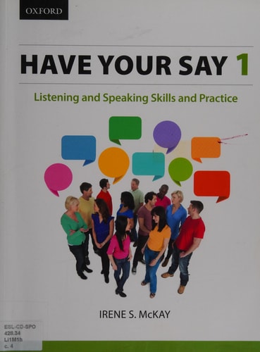 Have Your Say 1: Listening and Speaking Skills and Practice
