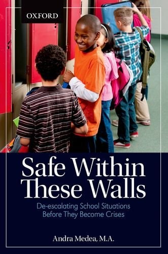 Safe Within These Walls: De-escalating School Situations Before They Become Crises