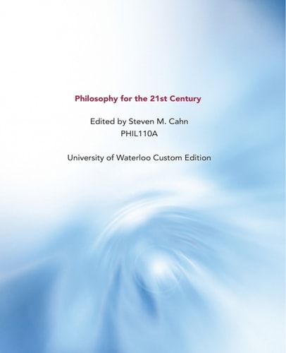 Philosophy for the 21st Century: Custom Edition for the University of Waterloo