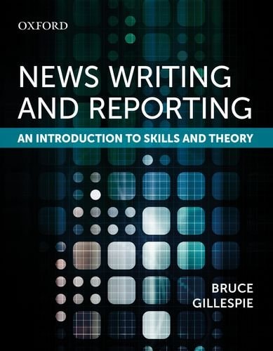 News Writing and Reporting: An Introduction to Skills