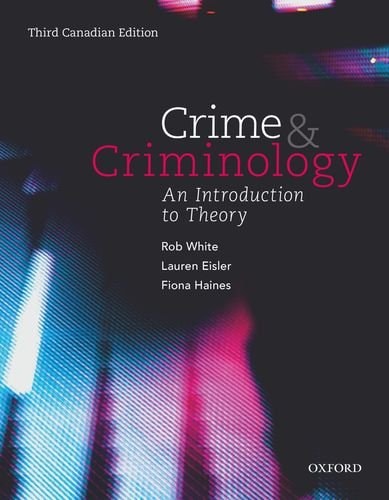 Crime and Criminology: An Introduction to Theory