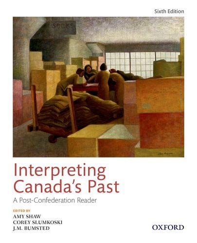 Interpreting Canada's Past: A Post-Confederation Reader
