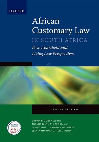 African Customary Law in South Africa: Post-Apartheid and Living Law Perspectives: Private Law