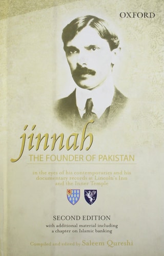 Jinnah: The Founder of Pakistan in the Eyes of His Contemporaries and His Documentary Records at Lincoln's Inn and the Inner Temple