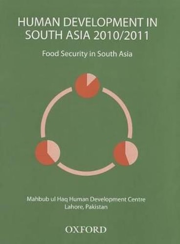 Human Development in South Asia 2010-2011: Food Security in South Asia