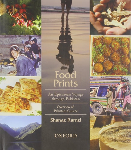 Food Prints: An Epicurean Voyage through Pakistan