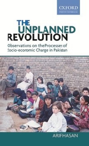 The Unplanned Revolution Observations on the Processes of Socio-Economic Change in Pakistan