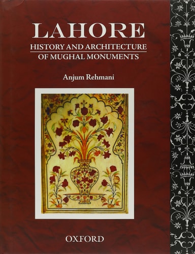 Lahore: History and Architecture of Mughal Monuments