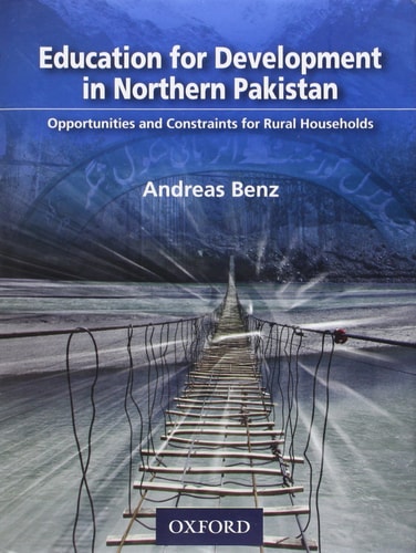 Education for Development in Northern Pakistan: Opportunities and Constraints for Rural Households