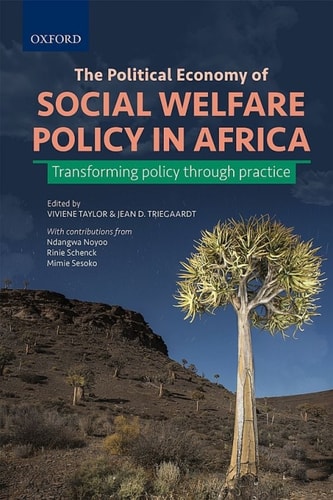 The Political Economy of Social Welfare Policy in Africa: Transforming policy through practice