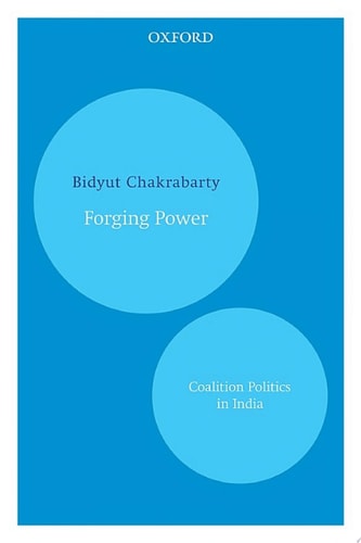 Forging Power: Coalition Politics in India