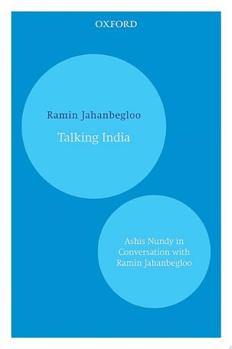 Talking India: Ashis Nandy in Conversation with Ramin Jahanbegloo