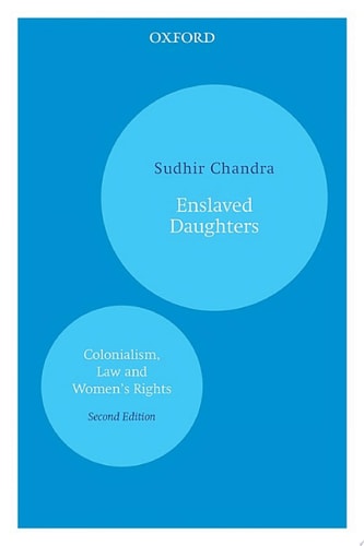 Enslaved Daughters: Colonialism, Law and Women's Rights