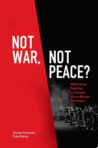 Not War, Not Peace? Motivating Pakistan to Prevent Cross-Border Terrorism