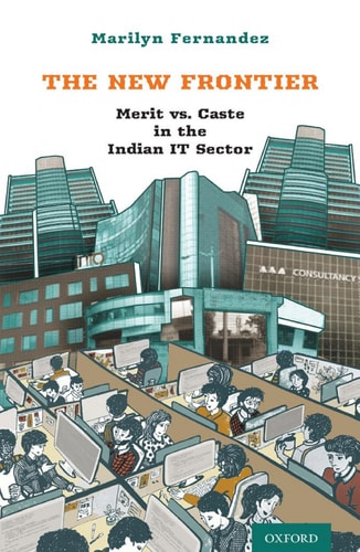 The New Frontier Merit vs. Caste in the Indian IT Sector