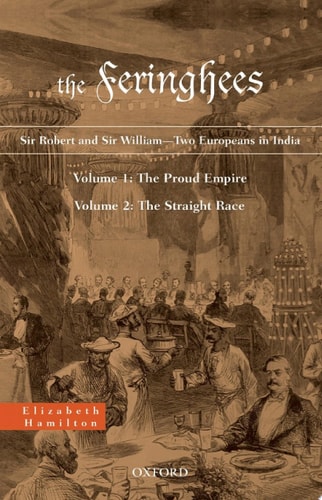 The Feringhees: Sir Robert and Sir William—Two Europeans in India