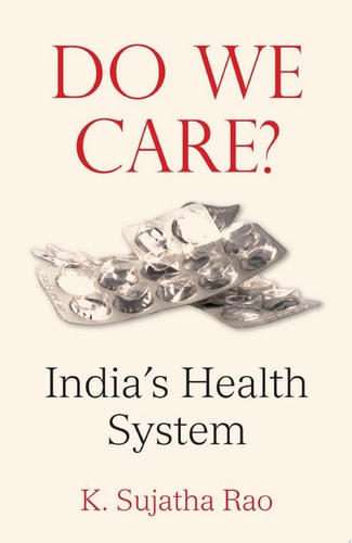 Do We Care?: India’s Health System