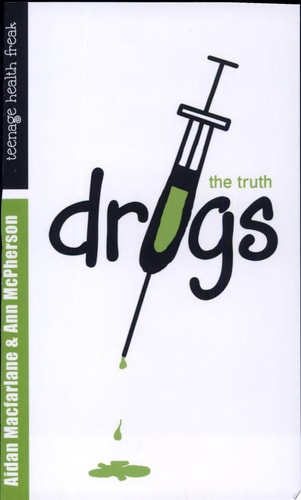 Drugs: Teenage Health Freak