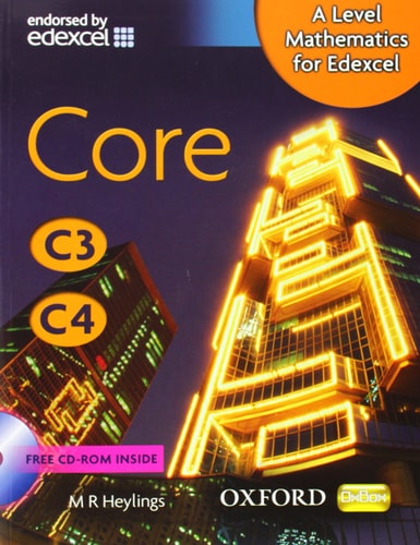 A Level Mathematics for Edexcel: Core C3, C4