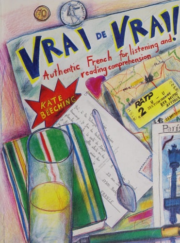 Vrai De Vrai!: Authentic French for Listening and Reading Comprehension