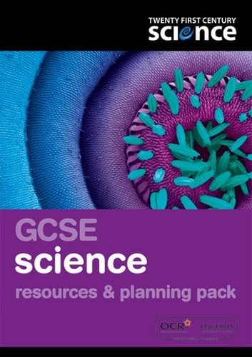 Twenty First Century Science: GCSE Resources & Planning Pack