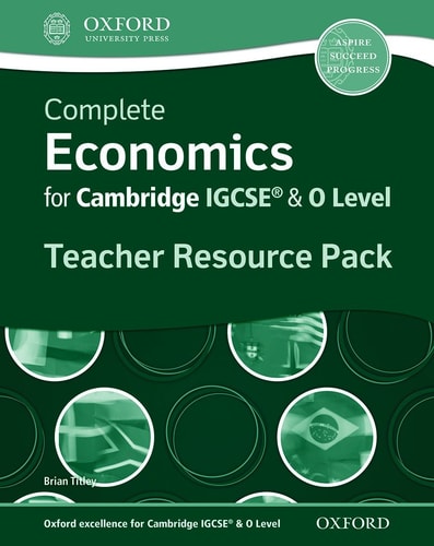 Complete Economics for IGCSE and O-Level Teacher Resource Pack