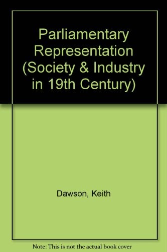 Parliamentary Representation: Society & Industry in 19th Century
