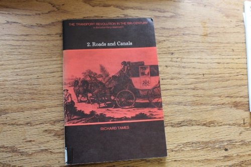 Roads and Canals: The Transport Revolution in the 19th Century