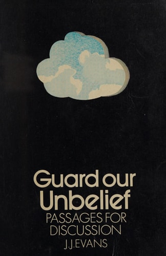 Guard Our Unbelief: Passages for Discussion