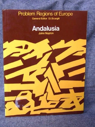 Andalusia: Problem Regions of Europe