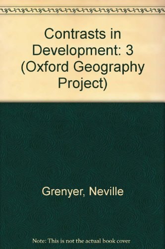 Oxford Geography Project: 3 - Contrasts in Development