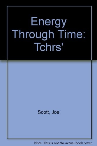 Energy Through Time: Teacher's Guide