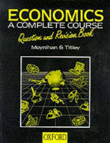 Economics: A Complete Course: Question and Revision Book