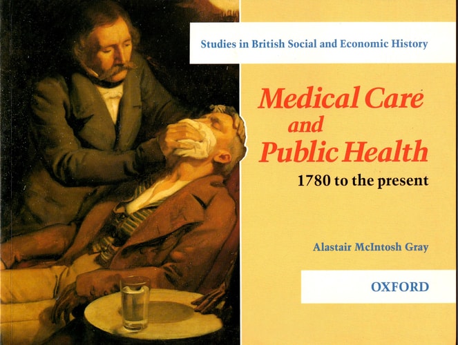 Medical Care and Public Health: 1780 to the Present