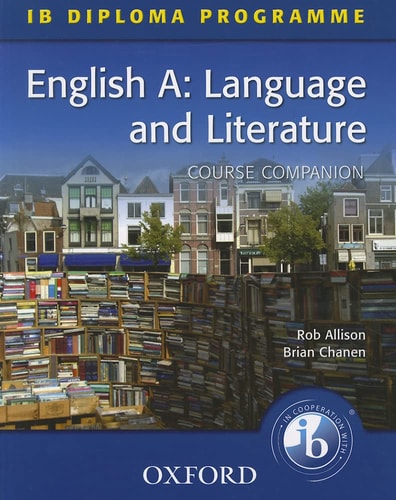 IB Diploma Course Companion: English A Language and Literature