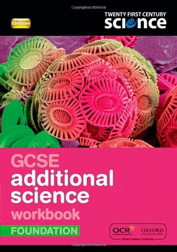 Twenty First Century Science: GCSE Additional Science Foundation Workbook