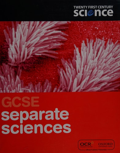Twenty First Century Science: GCSE Separate Science Student Book
