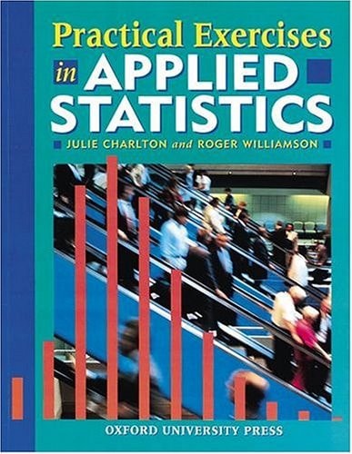 Practical Exercises in Applied Statistics